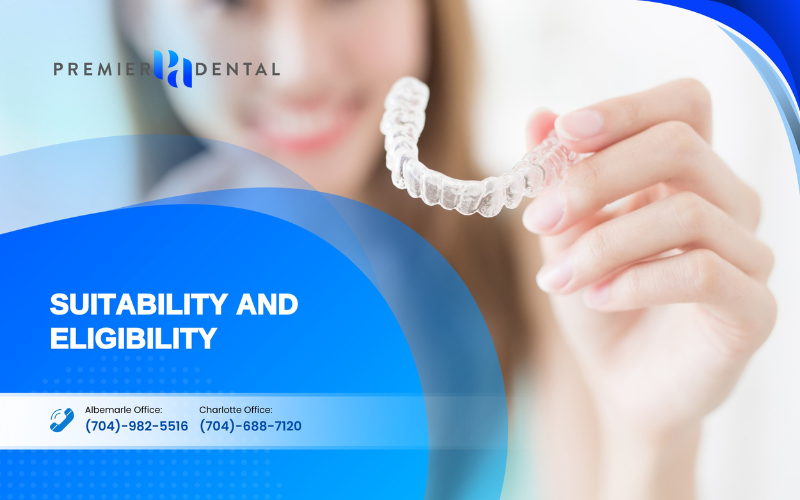 Invisalign Dentistry in Charlotte Suitability and Eligibility