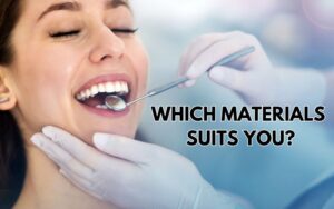 restorative dentistry materialsWhich Material Suits You?