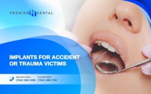 Implants for Special Cases in CharlotteImplants for Accident or Trauma Victims